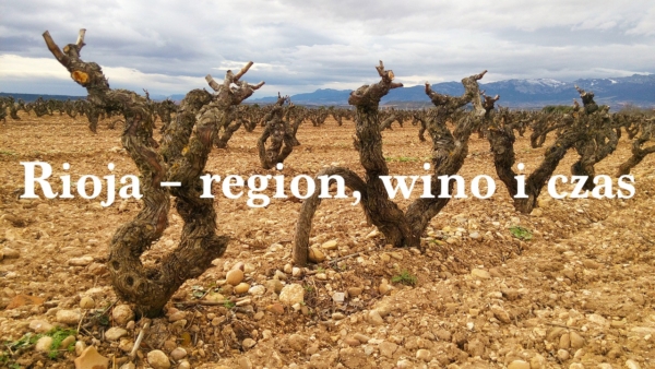 Rioja – region, wino i czas