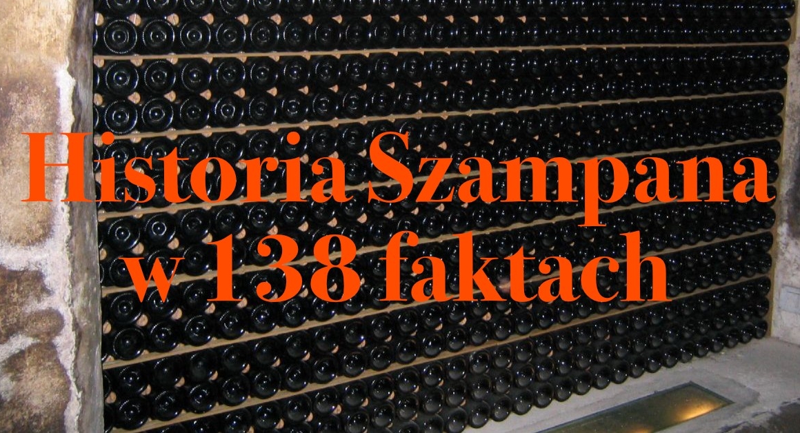 Historia Szampana w 138 faktach. Część pierwsza cyklu.