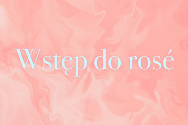 Wstęp do rosé